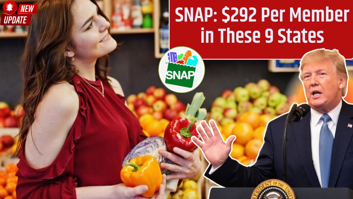 SNAP: $292 Per Member in These 9 States