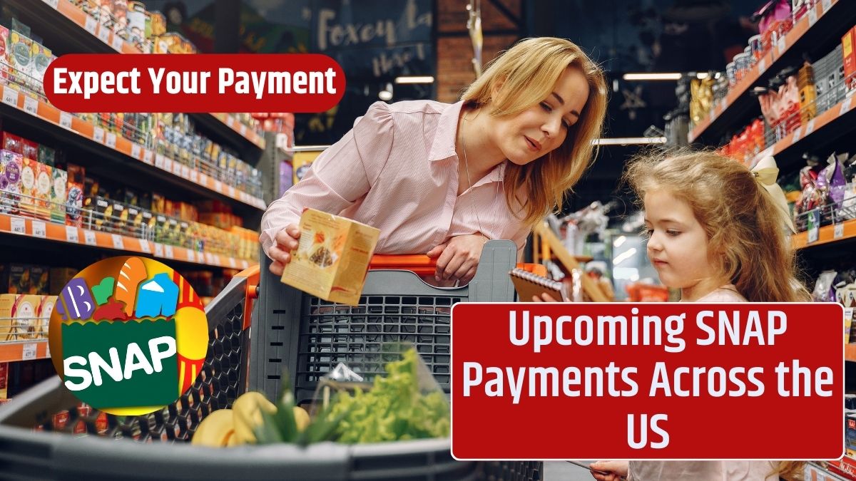 Upcoming SNAP Payments Across the US